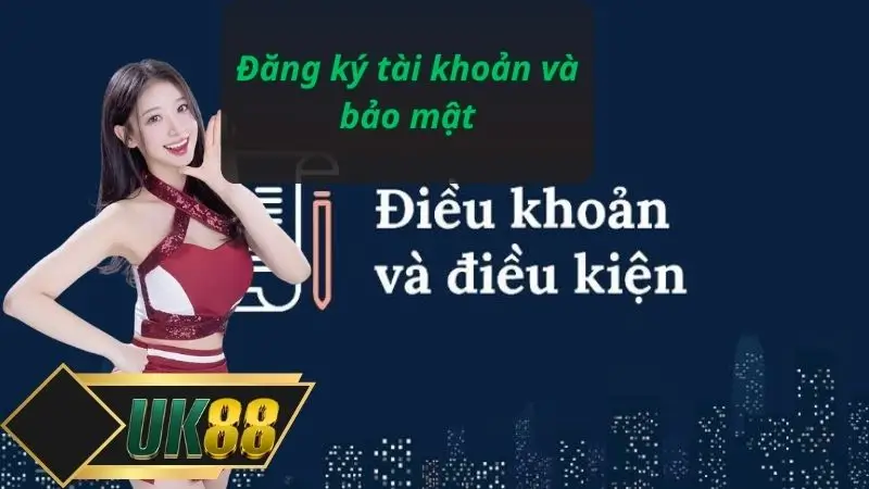 Đăng ký tài khoản và bảo mật