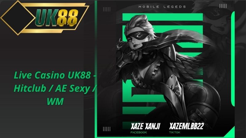Live Casino UK88 - Hitclub / AE Sexy / WM